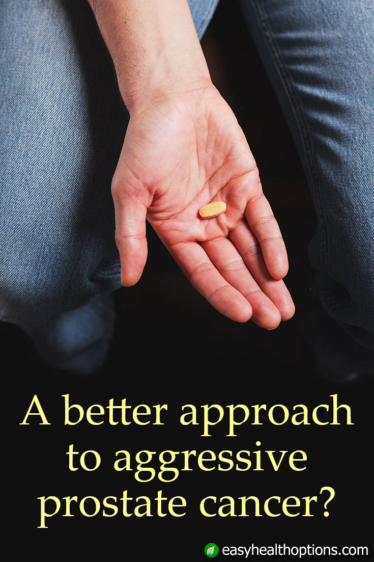 A better approach to aggressive prostate cancer? EHO