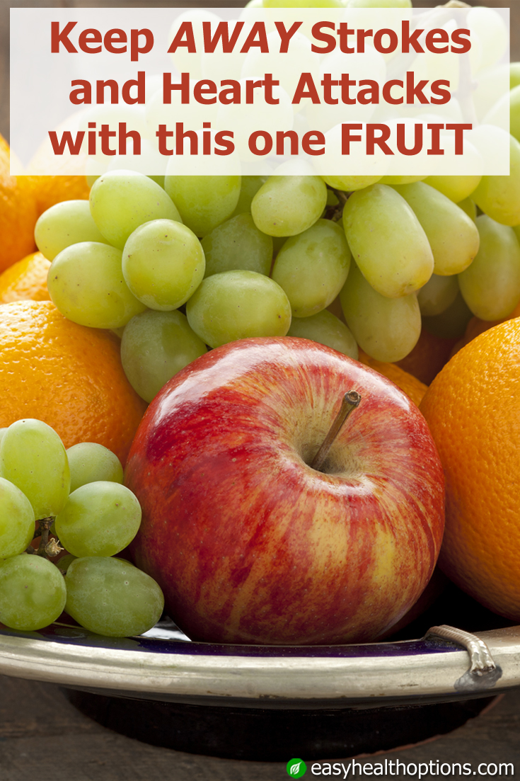 The Best Fruit To Keep Stroke And Heart Attack Away Easy Health Options®