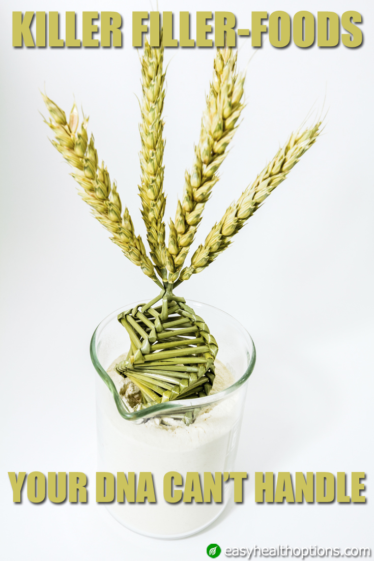 Killer fillerfoods your DNA can't handle Easy Health Options®
