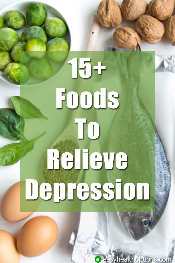 15+ foods to relieve depression - Easy Health Options®