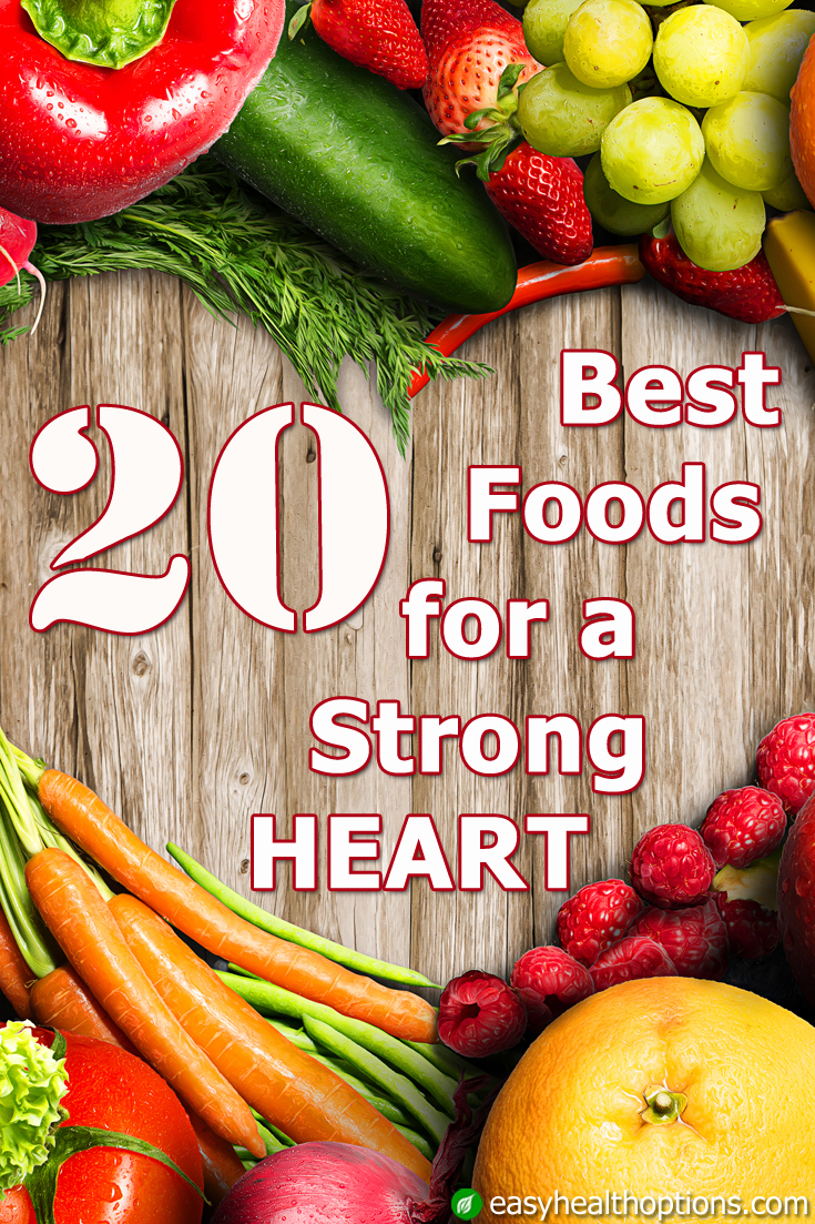 20 Best Foods For A Strong Heart Easy Health Options 