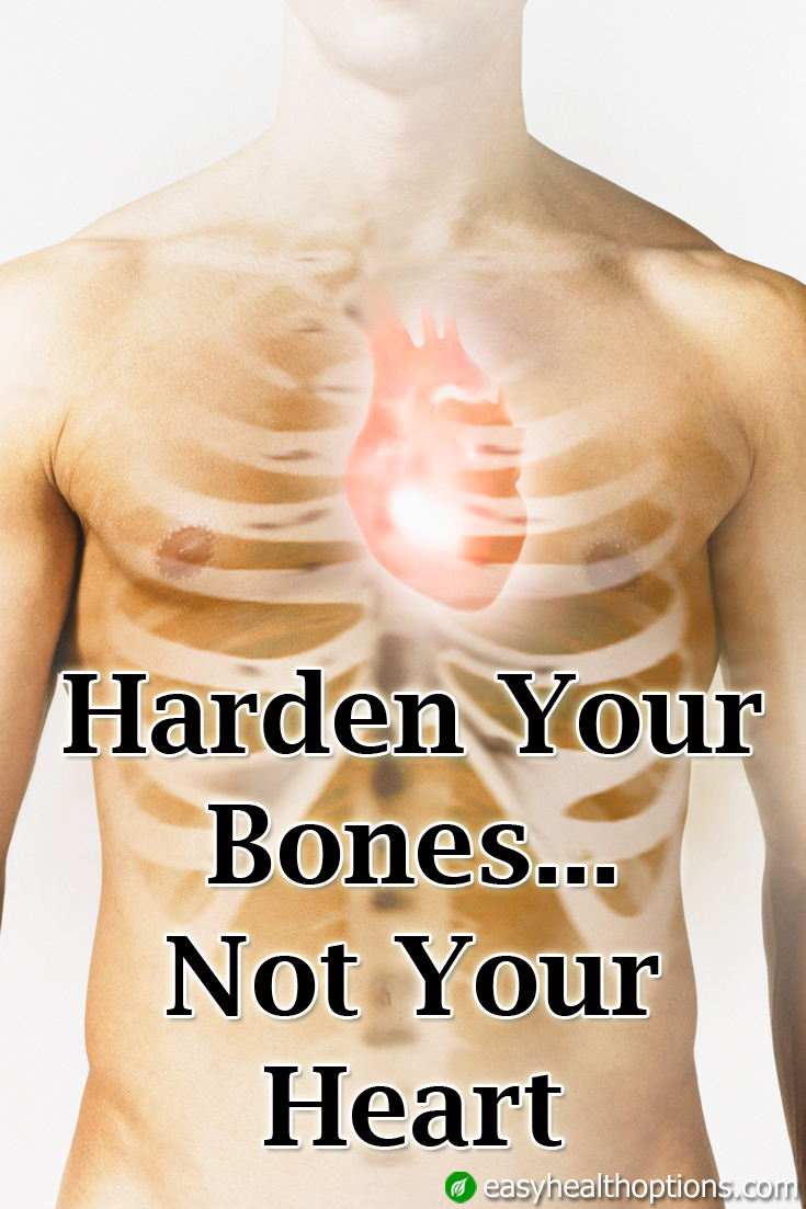 harden-your-bones-not-your-heart-easy-health-options