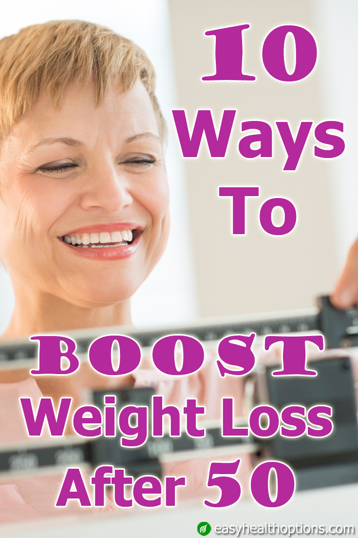 10 ways to boost weight loss after 50 - Easy Health Options®