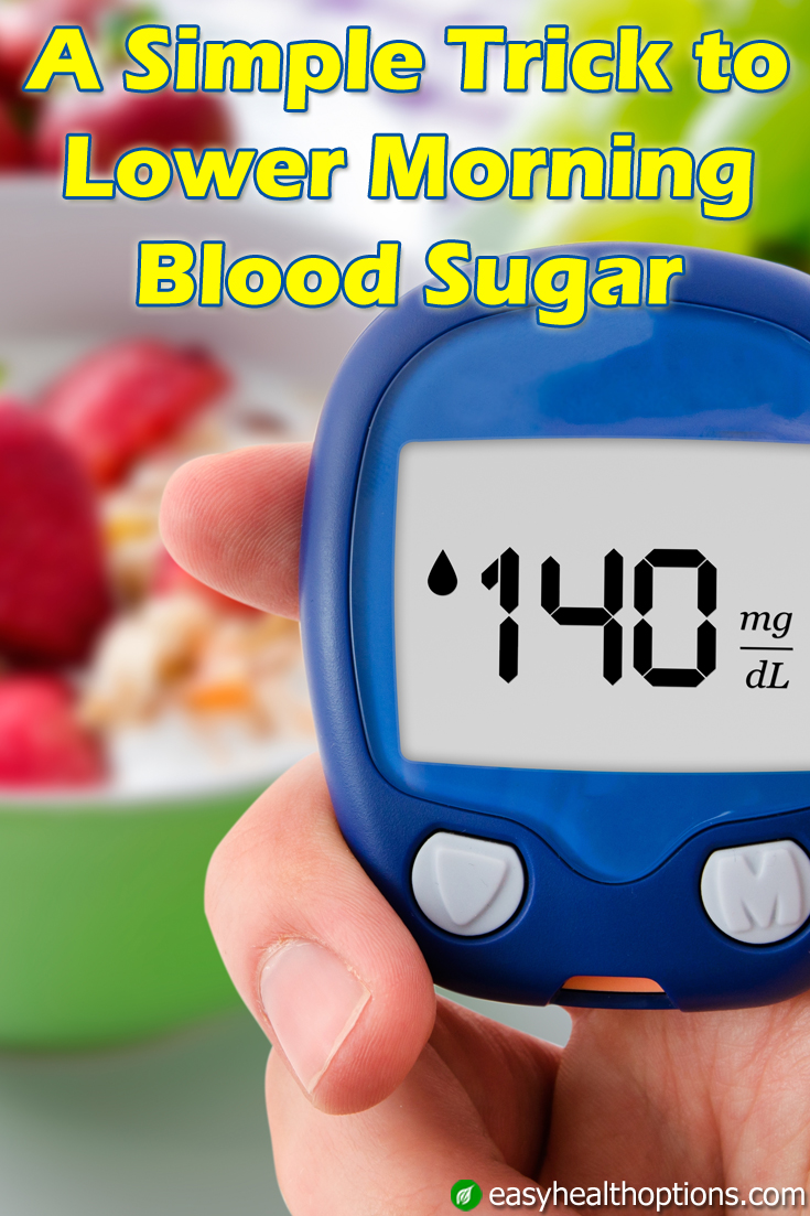 A simple trick to lower morning blood sugar Easy Health