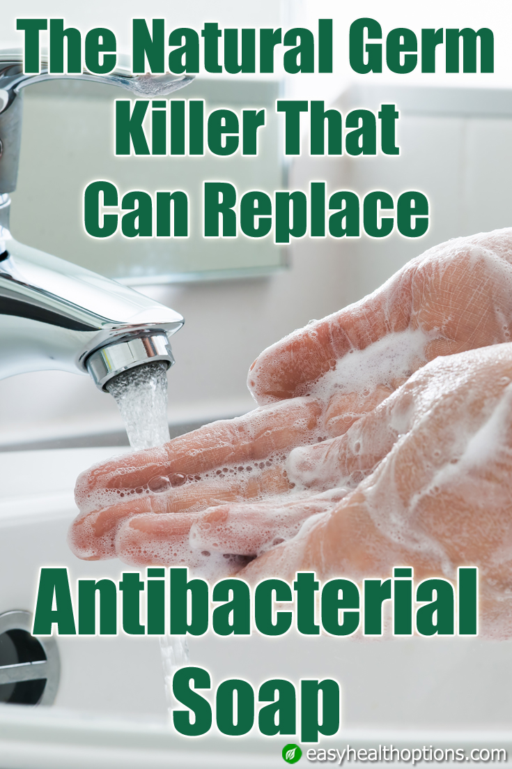 The natural germ killer that can replace antibacterial soap - Easy ...