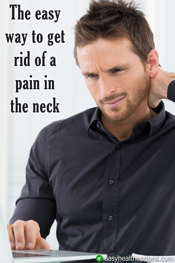 The easy way to get rid of neck pain Easy Health Options®