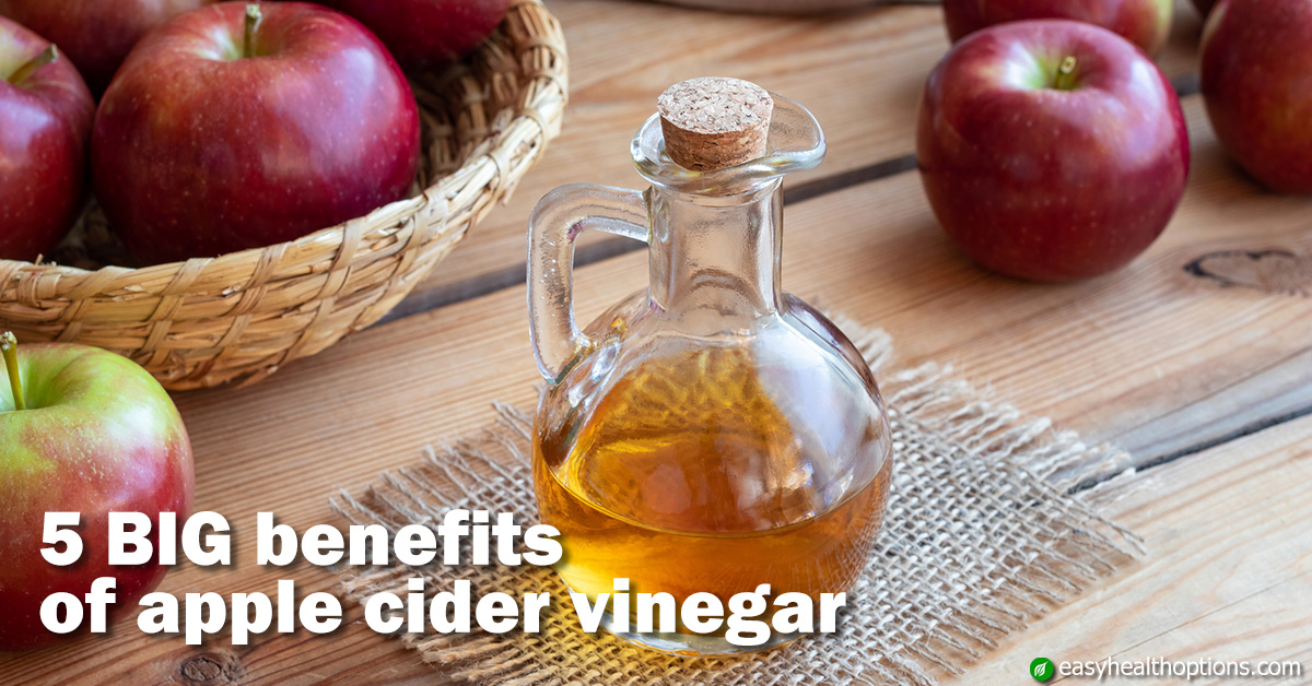 5 BIG benefits of apple cider vinegar - Easy Health Options®